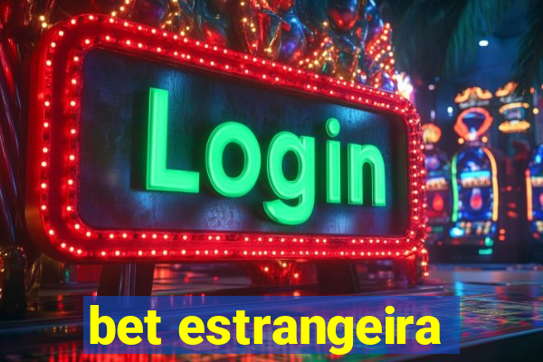 bet estrangeira
